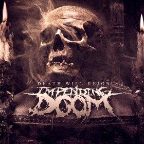 Death Will Reign by Impending Doom  | CD Reviews And Information | NewReleaseToday