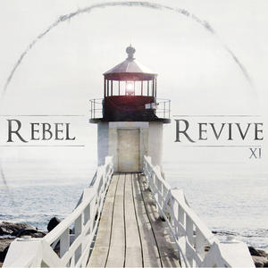 XI by Rebel Revive  | CD Reviews And Information | NewReleaseToday