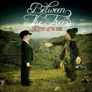 The Story And The Song by Between The Trees & Ryan Kirkland  | CD Reviews And Information | NewReleaseToday