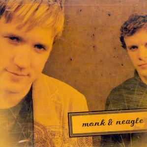 Monk & Neagle by Monk & Neagle  | CD Reviews And Information | NewReleaseToday