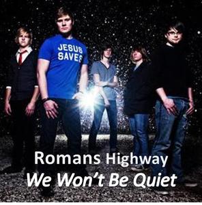 We Won't Be Quiet (Single) by Romans Highway  | CD Reviews And Information | NewReleaseToday