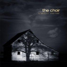 Shadow Weaver by The Choir  | CD Reviews And Information | NewReleaseToday