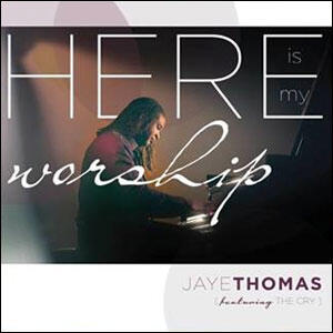 Here Is My Worship by Jaye Thomas | CD Reviews And Information | NewReleaseToday
