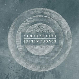 Atmospheres (Live) by Justin Jarvis | CD Reviews And Information | NewReleaseToday