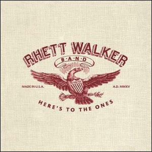 Here's to the Ones by Rhett Walker | CD Reviews And Information | NewReleaseToday