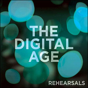 Rehearsal Vol. 2 by The Digital Age  | CD Reviews And Information | NewReleaseToday