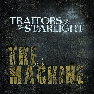 The Machine by Traitors in the Starlight  | CD Reviews And Information | NewReleaseToday
