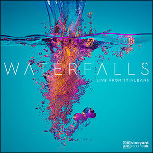 Waterfalls - Live From St Albans by Vineyard Worship  | CD Reviews And Information | NewReleaseToday