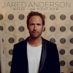 Where I Am Right Now EP by Jared Anderson | CD Reviews And Information | NewReleaseToday