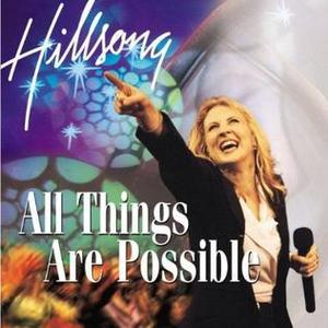 All Things Are Possible by Hillsong Worship  | CD Reviews And Information | NewReleaseToday