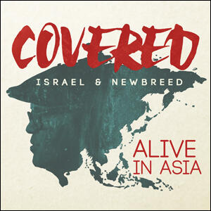 Covered: Alive In Asia by Israel Houghton & New Breed  | CD Reviews And Information | NewReleaseToday