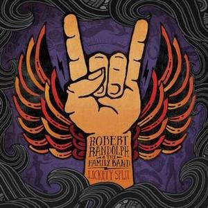 Lickety Split by Robert Randolph & The Family Band  | CD Reviews And Information | NewReleaseToday