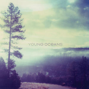 Young Oceans by Young Oceans  | CD Reviews And Information | NewReleaseToday