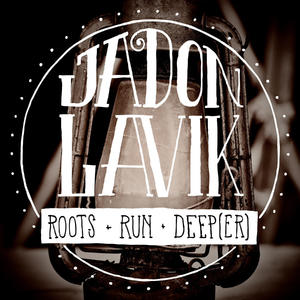 Roots Run Deep(er) by Jadon Lavik | CD Reviews And Information | NewReleaseToday