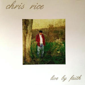 Live By Faith by Chris Rice | CD Reviews And Information | NewReleaseToday