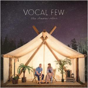 The Dream Alive by Vocal Few  | CD Reviews And Information | NewReleaseToday