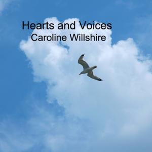 Hearts and Voices by Caroline Willshire | CD Reviews And Information | NewReleaseToday