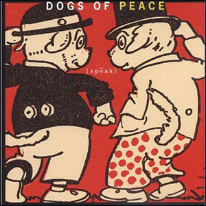 Speak by Dogs of Peace  | CD Reviews And Information | NewReleaseToday