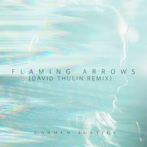 Flaming Arrows (David Thulin Remix) (Single) by Carmen Justice | CD Reviews And Information | NewReleaseToday