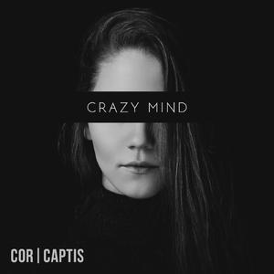 Crazy Mind - Single by Cor Captis  | CD Reviews And Information | NewReleaseToday