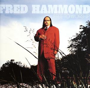 Free To Worship limited edition by Fred Hammond | CD Reviews And Information | NewReleaseToday