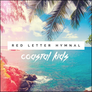 Coastal Kids by Red Letter Hymnal  | CD Reviews And Information | NewReleaseToday