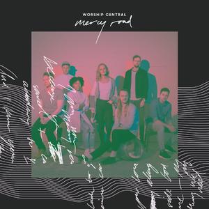 Mercy Road by Worship Central  | CD Reviews And Information | NewReleaseToday