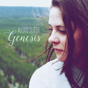 Genesis EP by Alexis Slifer | CD Reviews And Information | NewReleaseToday