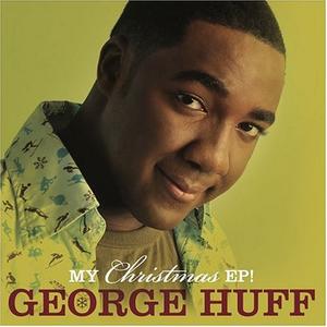 My Christmas EP by George Huff | CD Reviews And Information | NewReleaseToday