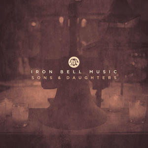 Sons & Daughters (single) by Iron Bell Music  | CD Reviews And Information | NewReleaseToday