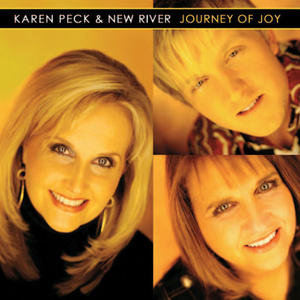 Journey of Joy by Karen Peck & New River  | CD Reviews And Information | NewReleaseToday