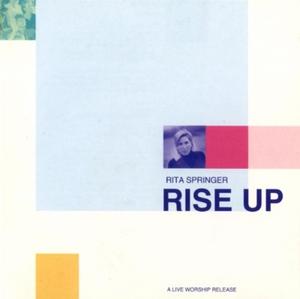 Rise Up: A Live Worship Release by Rita Springer | CD Reviews And Information | NewReleaseToday