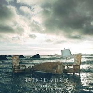 Tides: The Streaming EP by Bethel Music  | CD Reviews And Information | NewReleaseToday