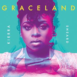 Graceland by Kierra Sheard | CD Reviews And Information | NewReleaseToday