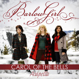 Carol Of The Bells single by BarlowGirl  | CD Reviews And Information | NewReleaseToday