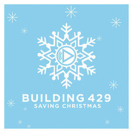 Saving Christmas (single) by Building 429  | CD Reviews And Information | NewReleaseToday
