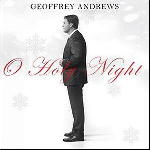 O Holy Night (Single) by Geoffrey Andrews | CD Reviews And Information | NewReleaseToday
