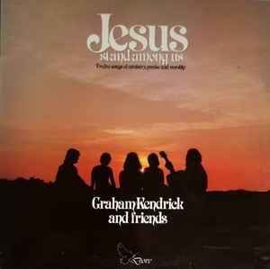 Jesus Stand Among Us by Graham Kendrick | CD Reviews And Information | NewReleaseToday
