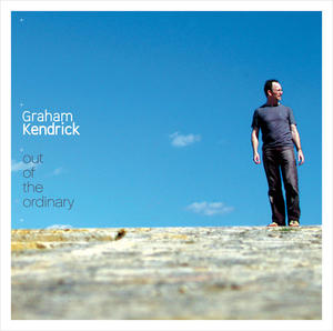 Out Of The Ordinary by Graham Kendrick | CD Reviews And Information | NewReleaseToday
