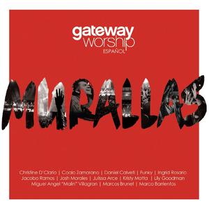 Murallas by Gateway Worship  | CD Reviews And Information | NewReleaseToday