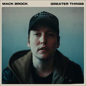 Greater Things by Mack Brock | CD Reviews And Information | NewReleaseToday