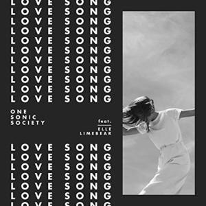 Love Song (feat. Elle Limebear) (Single) by One Sonic Society  | CD Reviews And Information | NewReleaseToday