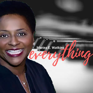 Everything - Single by Mariea Watkins | CD Reviews And Information | NewReleaseToday