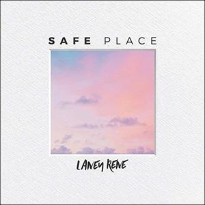 Safe Place (Single) by Laney Rene | CD Reviews And Information | NewReleaseToday