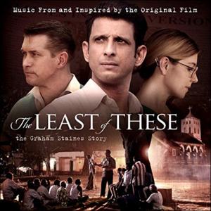 The Least of These: Music from and Inspired by the Original Film by Various Artists - Soundtracks  | CD Reviews And Information | NewReleaseToday
