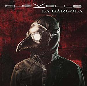 La Gargola by Chevelle  | CD Reviews And Information | NewReleaseToday