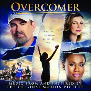 Overcomer: Music From & Inspired by The Original Motion Picture by Various Artists - Soundtracks  | CD Reviews And Information | NewReleaseToday