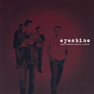 Red Stripes White Lights by Eyeshine  | CD Reviews And Information | NewReleaseToday