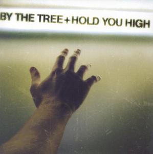 Hold You High by By The Tree  | CD Reviews And Information | NewReleaseToday