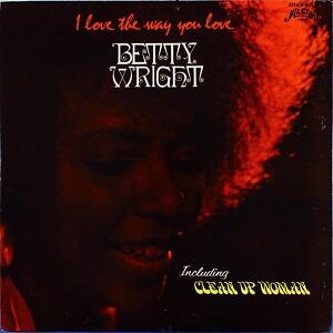I Love The Way You Love by Betty Wright | CD Reviews And Information | NewReleaseToday